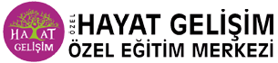 Özel Hayat Gelişim Özel Eğitim ve Rehabilitasyon Merkezi